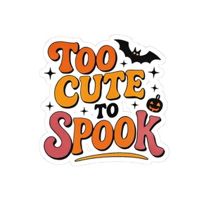 Too Cute to Spook Halloween Kiss-Cut Stickers, Cute Halloween Decor, Party Favors, Seasonal Gifts, Laptop Stickers, Trick-or-Treat Supplies