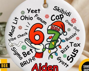 Personalized 67 Ornament, Custom Six Seven Ornament, Gen Z Slang Teen Keepsake, Funny Teenager Ornament, 67 Six Seven Meme Ornament