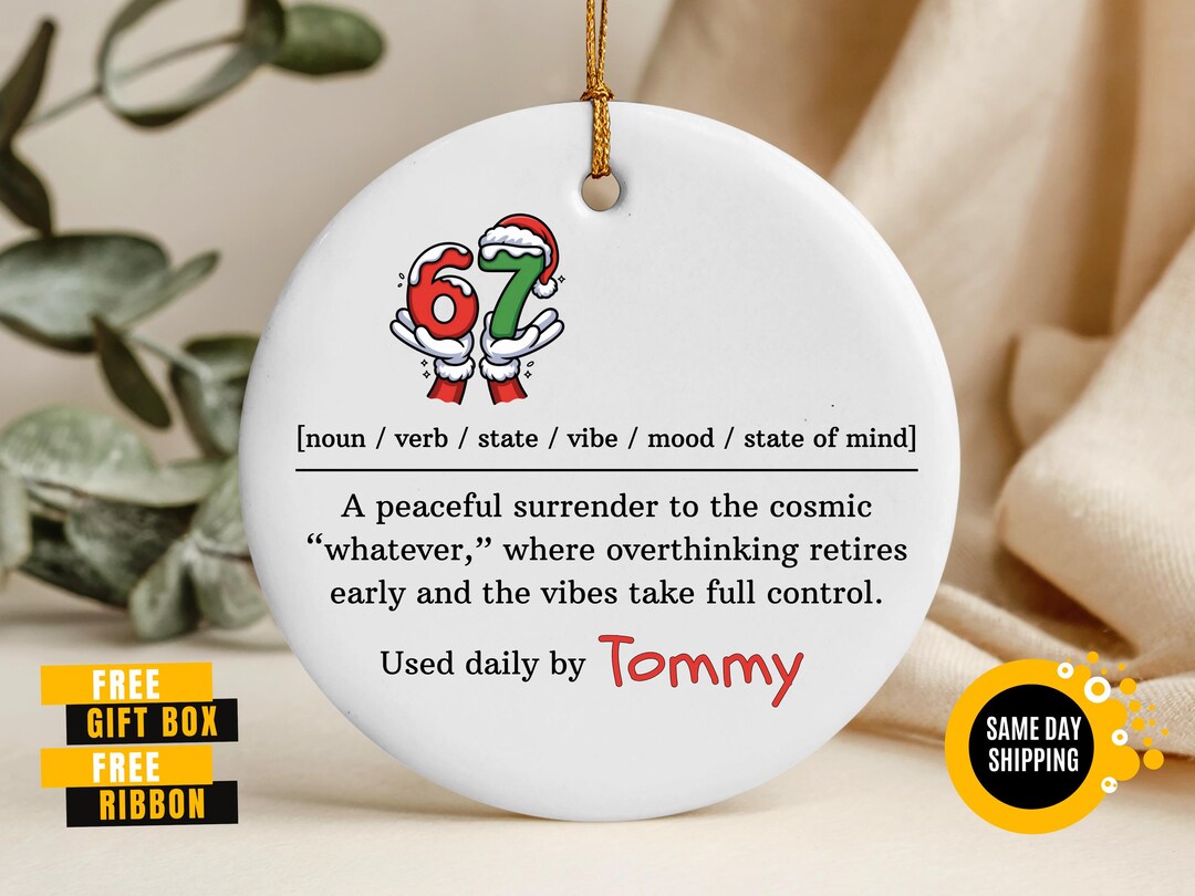 67 Ornament, Personalized 67 Six Seven Meme Definition Christmas ...