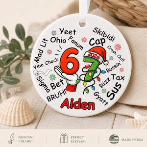 charisma kid
fun ornament
gift for teen
genz ornament
funny teen ornament
gen z gen alpha teen
gen alpha slang
teen boy gift
67 ornament
gen z slang gift
funny ornament
six seven ornament
trend ornament