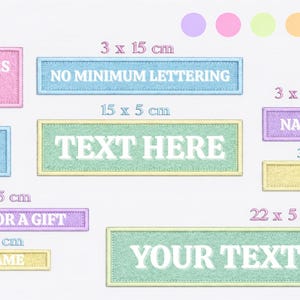 May include: A selection of embroidered rectangular patches in pastel shades. Text on the patches includes "CUSTOM SIZES ANY TEXT", "NO MINIMUM LETTERING", "ANY COLOUR AVAILABLE", "TEXT HERE", "PERFECT FOR A GIFT", "YOUR NAME", "YOUR TEXT HERE", and "NAME".
