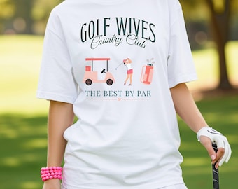 Golf Wives Shirt, Best By Par Wife, Mothers Day Gift, Preppy Golf Shirt, Cute Mom Outfit, Gift for her, Gift for Wife, Custom Gift