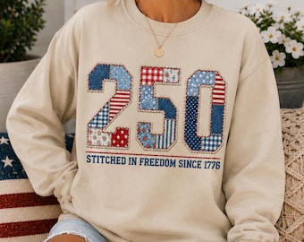 Comfort Colors® Faux Patchwork Stitched in Freedom since 1776, 250th Anniversay 4th of July Shirt, Memorial Day Sweatshirt