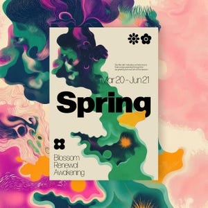 Könnte beinhalten: Ein Poster mit cremefarbenem Hintergrund zeigt das Wort "Spring" in großen schwarzen Buchstaben. Grüne und gelbe abstrakte Formen und florale Grafiken sind vorhanden. Der Text "Mar 20-Jun 21" ist ebenfalls sichtbar, zusammen mit den Wörtern "Blossom, Renewal, Awakening."