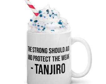 Taza con cita de Demon Slayer: “Los fuertes deben ayudar y proteger a los débiles”