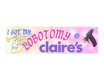 Lobotomy at Claire's Sticker - Etsy