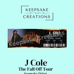 Peut inclure: Un billet souvenir pour le "The Fall Off Tour" de J. Cole. Le billet présente une photo de J. Cole, les détails de l'événement et le texte "Keepsake Creations". Le fond est de couleur bleu sarcelle clair.