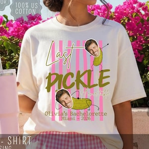 Last Pickle She’ll Ever Tickle Bachelorette Shirt, Personalized Funny Pickle Theme Bride Tee, Custom Bach Party Matching Shirt, lover pickle