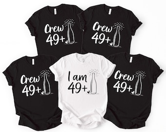 Custom Birthday Crew Shirts, Funny 50th Matching Tshirts, I Am 49+ Party Tee, Milestone Celebration Outfit