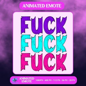 以下が含まれることがあります： 「FUCK」の文字を大きく太字で3回重ねたアニメーション絵文字のデザイン。各単語は異なる色（紫、ターコイズ、ピンク）で表示されています。デザインには「ANIMATED EMOTE」の文字とピクセル寸法が含まれています。