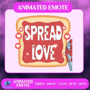 May include: Animated emote featuring a slice of toast with red jam and the words "SPREAD LOVE" in white. The design includes heart accents and a knife with jam. The top banner reads "ANIMATED EMOTE".
