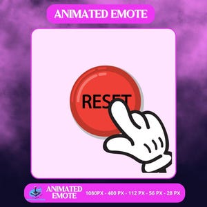 May include: Animated emote design featuring a red button with the word "RESET" and a white gloved hand pointing at it. The design includes the text "ANIMATED EMOTE" and pixel dimensions.