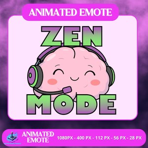 May include: A cartoon brain wearing headphones with the words "ZEN MODE" in green and white. The brain is pink with a smiling face. The image has a purple and pink background with the text "ANIMATED EMOTE".