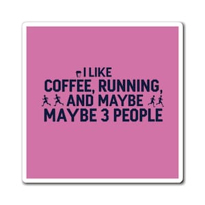 Coffee & Running Humor Magnet - Funny Gift for Exercise Lovers, Sports Enthusiasts, Kitchen Decor, Gifts for Her, Unique Refrigerator Magnet