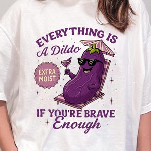 Inappropriate Shirts For Women, Raunchy Eggplant Shirt, Adult Humor Tee, Funny Gag Gift, Girls Trip Tshirt Exchange, Dirty Humor Shirt
