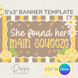 May include: A banner template with the text "She found her main squeeze". The design features lemons, daisies, and a brown and yellow colour scheme. The banner measures approximately 152cm x 91cm.