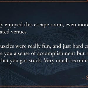 May include: Dark blue background with a quote about an escape room. The text reads, "I really enjoyed this escape room... The puzzles were really fun... Very much recommended." A red banner says "Hidden Ward."