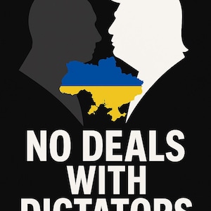 May include: A graphic design on a black background features silhouettes of two heads facing each other, with a map of Ukraine in the center. The text "NO DEALS WITH DICTATORS" is written in white.