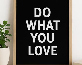 Do What You Love  Minimalist Wall Art Printable Quote Decor