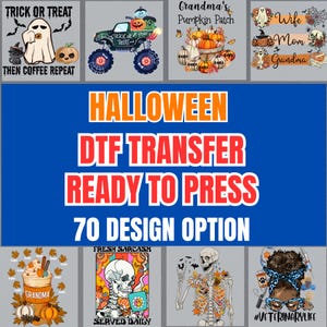 May include: A selection of Halloween DTF transfer designs, ready to press. The designs feature a ghost, pumpkin, monster truck, and skeleton. Text includes "Trick or Treat", "Then Coffee Repeat", and "70 Design Option".