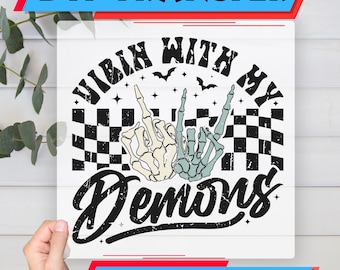 Vibin With My Demons DTF Transfer,Skeleton Hand Rock Graphic,Gothic Punk Grunge Heat Press Print for Shirts & Hoodies