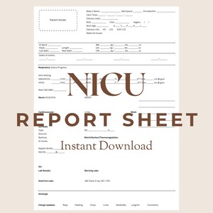 May include: A beige NICU Report Sheet with the words "NICU REPORT SHEET" in brown. The sheet includes sections for patient information, respiratory status, and other medical details. The text "Instant Download" is also visible.