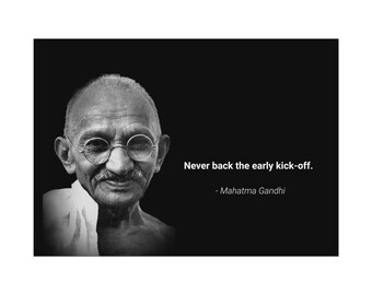 The 'Never Back The Early Kick-Off' Poster