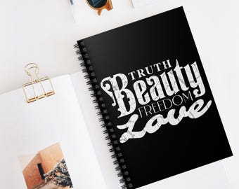 Truth Beauty Freedom Love Spiral Notebook | Moulin Rouge Boho Inspirational Typography Ruled Journal