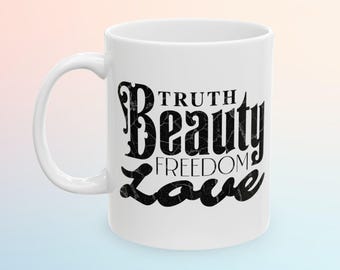 Truth Beauty Freedom Love Mug | Moulin Rouge Boho Inspirational Typography Ceramic Coffee Cup