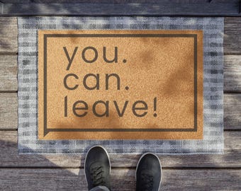 RHOSLC 'You Can Leave!' Coir Doormat: Funny Housewarming Gift