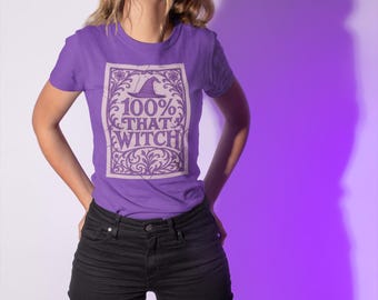 100% That Witch T-Shirt: Art Nouveau Style, Halloween Apparel