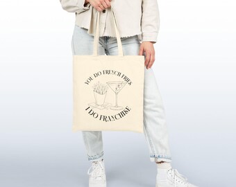 RHOSLC Angie K Quote Canvas Tote Bag: French Fries Franchise