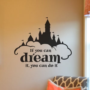 Disney Dream Wall Decal If you can dream it, you can do it Vinyl Wall Lettering BC850 image 1