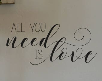 All you need is love Wall Decal, Master Bedroom, Quote Wall Sticker BC809