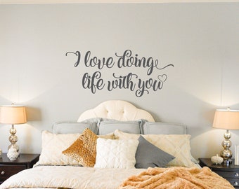 Master Bedroom Wall Decal, I love doing life with you - Vinyl Lettering Sticker - Wall Words - Home Decor BC856