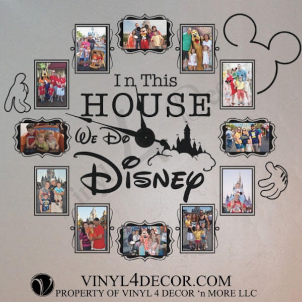 In this house we do disney  4 x 6 or 5 x 7 photo clock with working clock parts/hands decal large wall decal clock CL333 VINYL FRAMES
