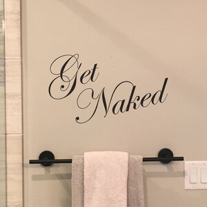 Get Naked Wall Decal Bathroom Humor Bathroom Decor Get Naked Sticker