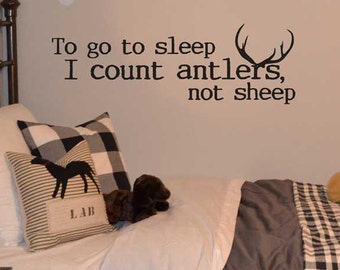 To go To Sleep I  Count Antlers not sheep Wall Decal - Hunting Decal - Antler Decor - Wall Sticker - Cute Antler Sign  TW004