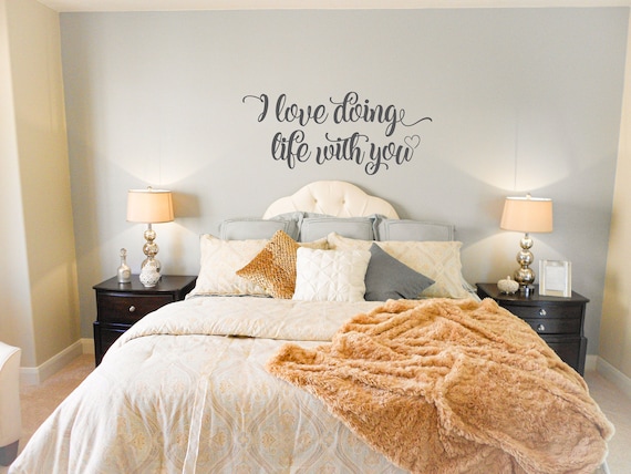 Master Bedroom Wall Decal I Love Doing Life With You Vinyl Lettering Sticker Wall Words Home Decor Bc856