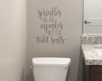 Bathroom Humor Decal - Sprinkles are for Cupcakes not for Toilet Seats - Wall Decal - Bathroom Sign Decal -Bathroom Humor BC870