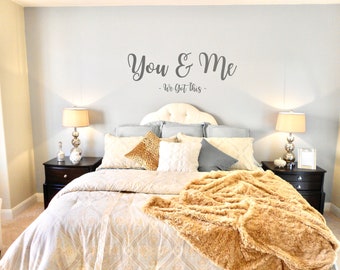 You & Me wall decal - we got this - Vinyl Lettering Wall Sticker - SA149