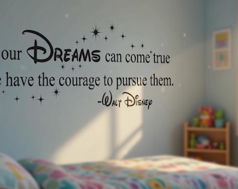 All our dreams can come true if quote disney wall decal  vinyl wall lettering, home decor, Walt Disney, we do disney home decor KW1202