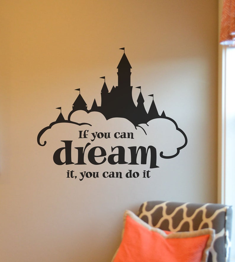 Disney Dream Wall Decal If you can dream it, you can do it Vinyl Wall Lettering BC850 image 1