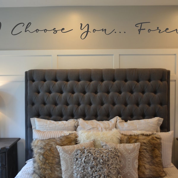 Je vous choisis... Forever, Master Bedroom Wall Decal, Above Bed Decor, Love Quote, Headboard Sign BC917