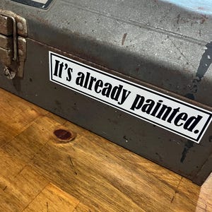 It’s already painted Funny Car/Truck Sticker/Decal