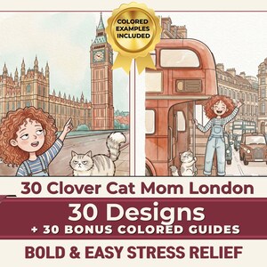 May include: A coloring book cover titled 30 Clover Cat Mom London featuring 30 designs and 30 bonus colored guides. The illustration shows a person with curly red hair and a cat in front of Big Ben and a red double-decker bus in London.
