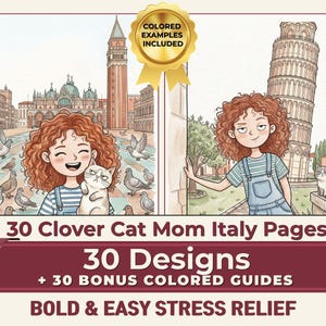 May include: A coloring book set titled 30 Clover Cat Mom Italy Pages featuring 30 designs and 30 bonus colored guides. The cover displays illustrations of a person with curly red hair and a cat in Venice and Pisa, with text stating Bold & Easy Stress Relief.