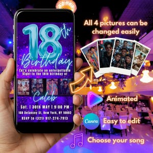 May include: A smartphone displays an animated 18th birthday invitation. The invitation features a teal "18th" balloon design, the name "Caleb", and event details. Additional text includes "All 4 pictures can be changed easily", "Animated", "Easy to edit", and "Choose your song".