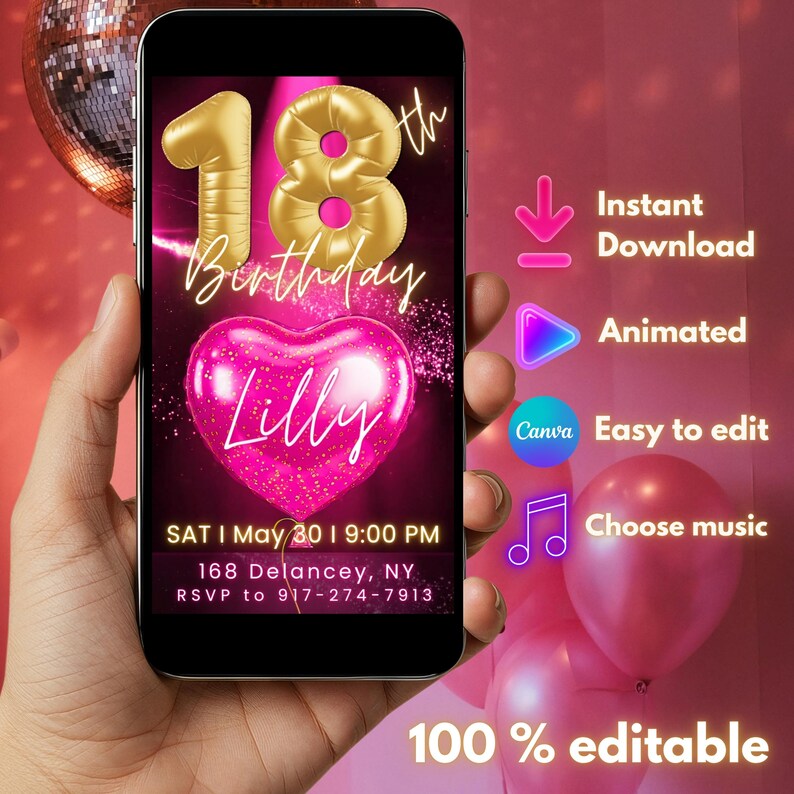 May include: A smartphone displays a pink and gold 18th birthday invitation. The design features a gold balloon number 18, a pink heart with the name "Lilly", and event details. Additional text includes "Instant Download", "Animated", and "100% editable".