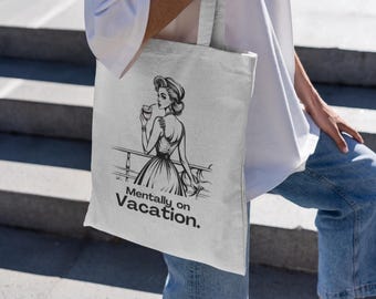 Funny Vintage Meme 'Mentally On Vacation' Cotton Tote | Vacation Humor for Women
